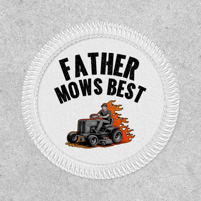 Father Mows Best Funny Dad Fire Flame Lawn Mowing Patch (Front)