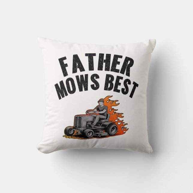 Father Mows Best Funny Dad Fire Flame Lawn Mowing Throw Pillow (Front)