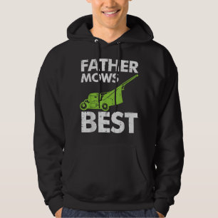 Father Mows Best Funny Fathers Day Lawn Mowing Dad Hoodie