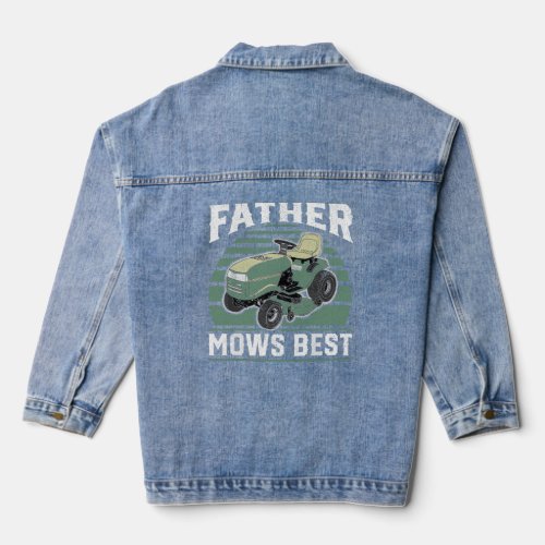 Father Mows Best Funny Riding Mower Retro Mowing D Denim Jacket