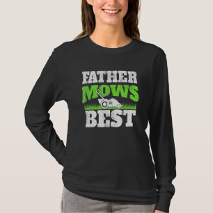 Father Mows Best - Gardening Dad Lawn Mower Garden T-Shirt