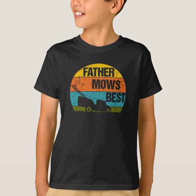 Father Mows Best Lawn Mower Joke T-Shirt (Front)