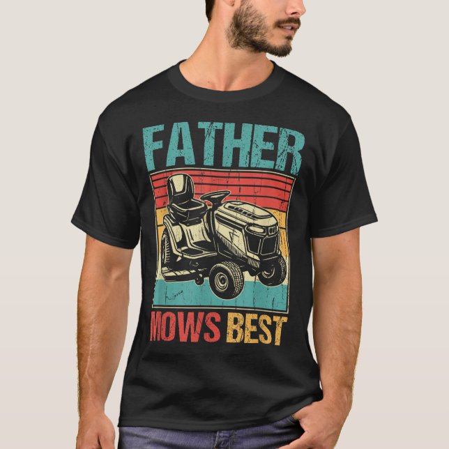 Father Mows Best, Lawn Mowing Dad, Funny Yard Work T-Shirt (Front)