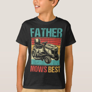 Father Mows Best, Lawn Mowing Dad, Funny Yard Work T-Shirt