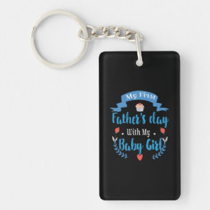 Father My First Father's Day With My Baby Girl Keychain