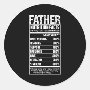 Father Nutrition Facts Happy Fathers Day Dad Classic Round Sticker