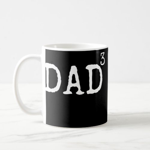 Father of 3 Gift from Kids Dad Cubed Dad to the Coffee Mug