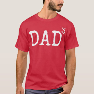 Father of 3 Gift from Kids Dad Cubed Dad to the Th T-Shirt