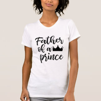 Father of a Prince T-Shirt