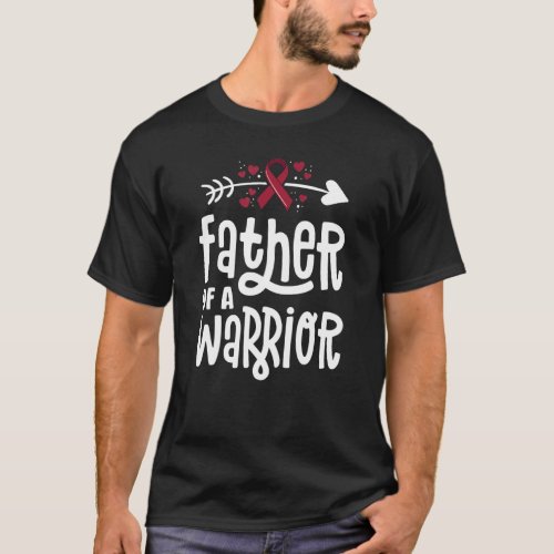 Father Of A Warrior Vascular Malformation Hemangio T_Shirt
