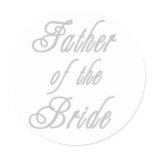 Father of Bride Classy Grays Classic Round Sticker