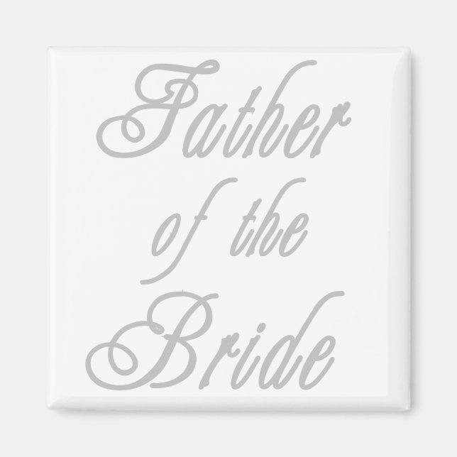 Father of Bride Classy Grays Magnet (Front)