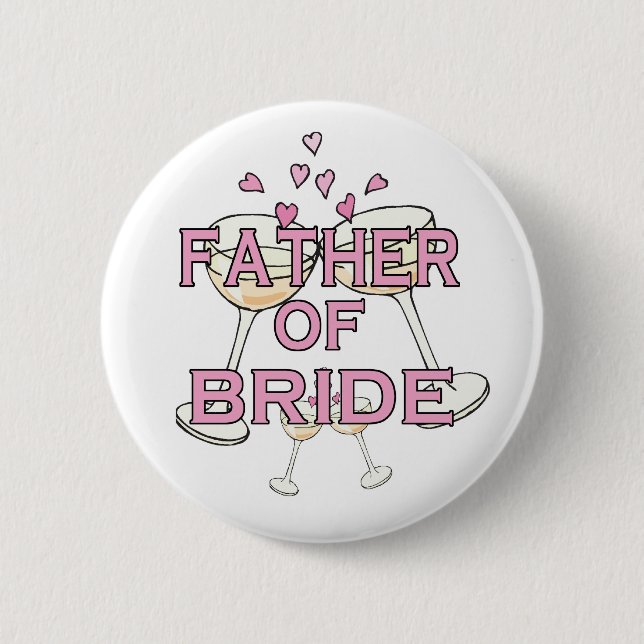 Father of  Bride ID Pinback Button (Front)
