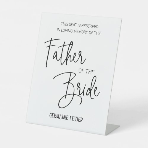 Father of Bride Memorial Reserved Chair Wedding Pedestal Sign