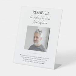 Father of Bride Save A Seat Photo Wedding Memorial Pedestal Sign