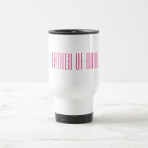 Father of Bride Travel Mug