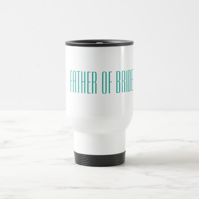 Father of Bride Travel Mug (Center)