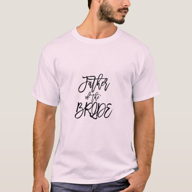 Father of Bride Wedding Party T-shirt (Front)