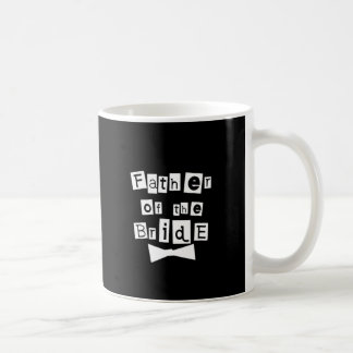 Father of Bride White on Black Coffee Mug