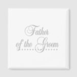 Father of Groom Gray Elegance Magnet<br><div class="desc">Father of the Groom Gray Elegance design T-shirts,  mugs,  mousepads,  tote bags,  buttons,  and more that you can customize with text or a name! We have the matching T-shirts and other items for all the members of the wedding party and family members!</div>