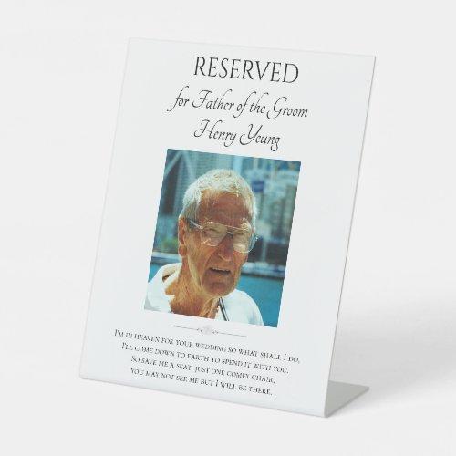 Father of Groom Photo Save A Seat Wedding Memorial Pedestal Sign