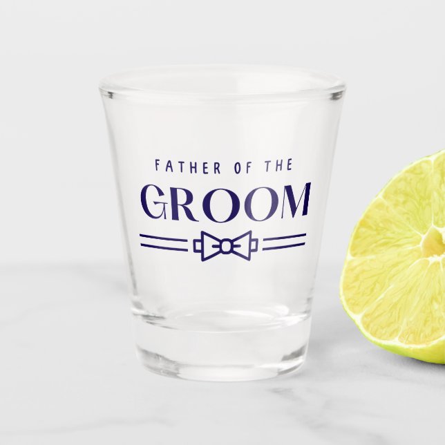 Father of Groom  Shot Glass (Front)