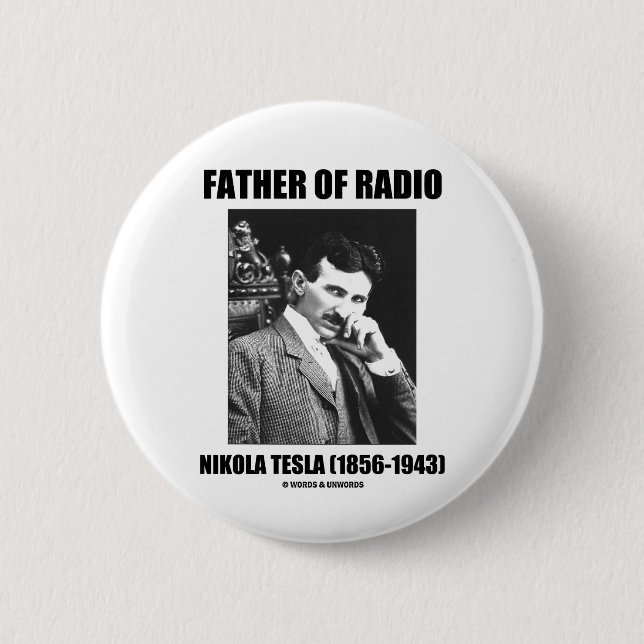 Father Of Radio Nikola Tesla (1856-1943) Pinback Button (Front)