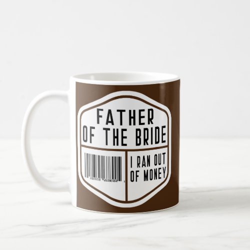 Father of the Bride Bachelor Wedding Scan for Coffee Mug