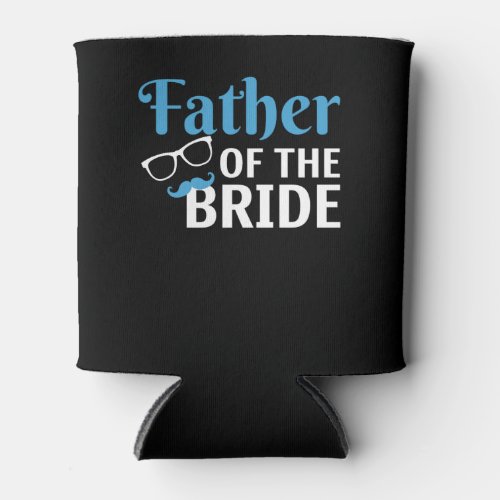 Father Of The Bride Can Cooler