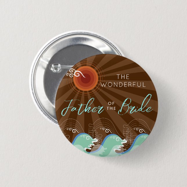 FATHER OF THE BRIDE Cool Waves & Brown Sun Wedding Button (Front & Back)