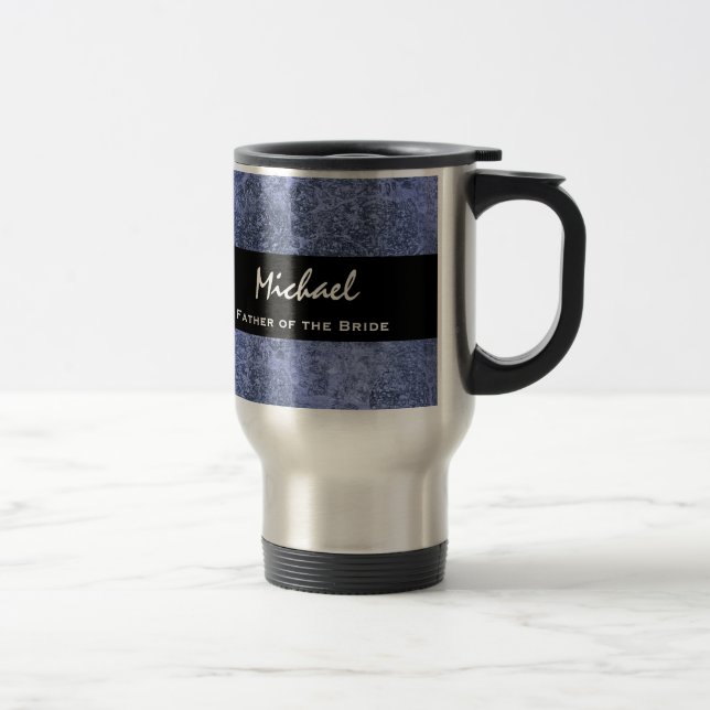 FATHER OF THE BRIDE Custom Name Blue Grunge Travel Mug (Right)