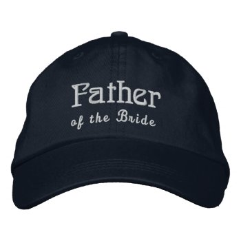Father Of The Bride Custom Name Navy B3a Embroidered Baseball Hat by JaclinArt at Zazzle