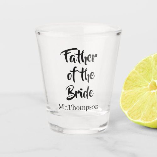 Father of the Bride Custom Wedding Parent Gift Shot Glass