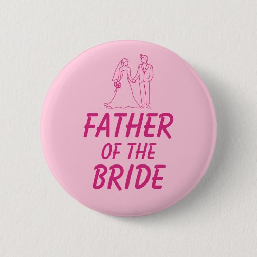 Father of the Bride Engagement Party Bridal Shower Button