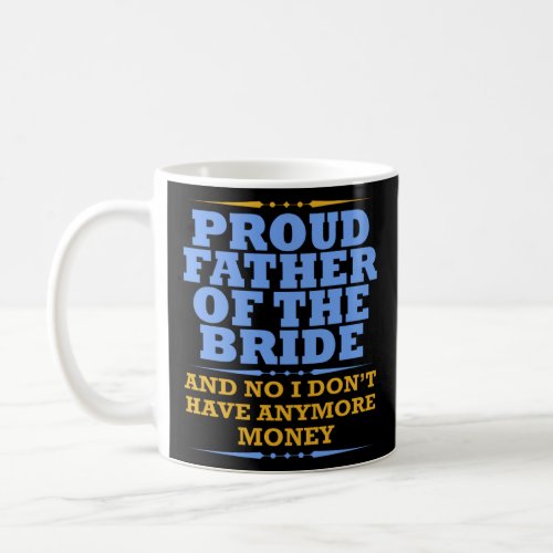 Father Of The Bride  For Dad From Daughter Wedding Coffee Mug