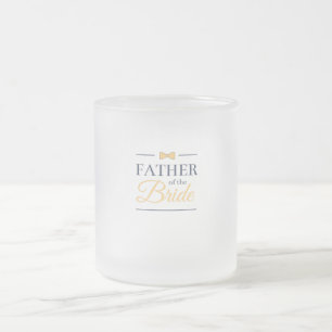 Father of the bride frosted glass coffee mug
