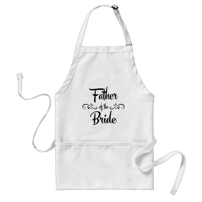Father of the Bride Funny Rehearsal Dinner Adult Apron (Front)