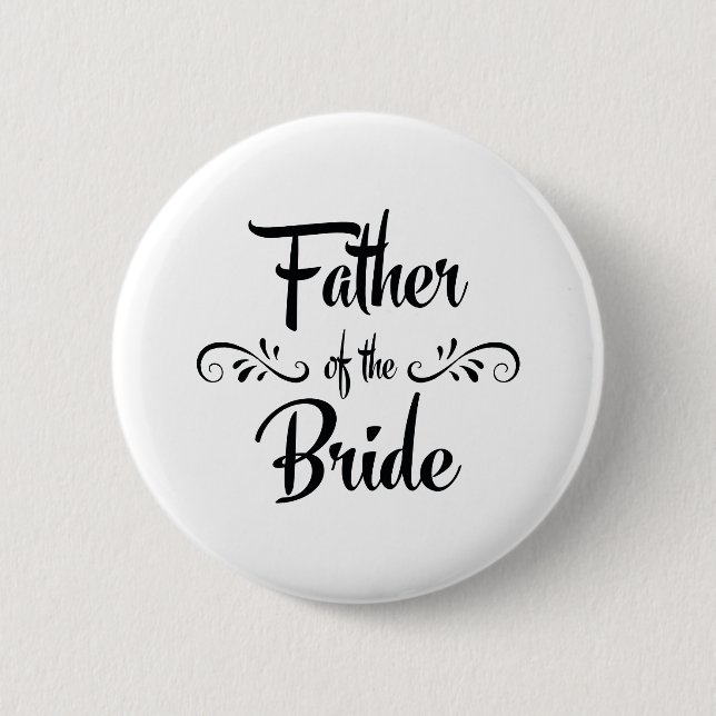 Father of the Bride Funny Rehearsal Dinner Button (Front)
