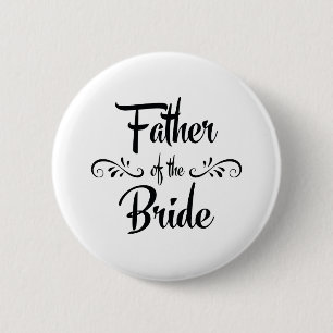 Father of the Bride Funny Rehearsal Dinner Button