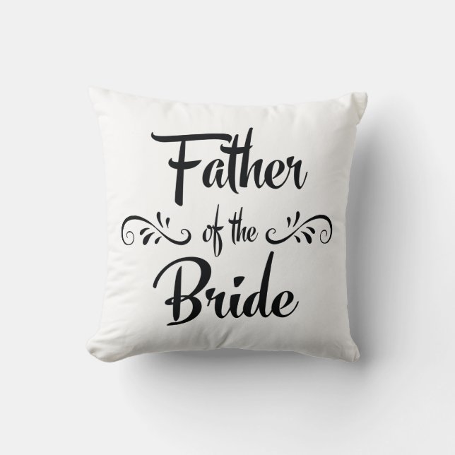 Father of the Bride Funny Rehearsal Dinner Throw Pillow (Front)