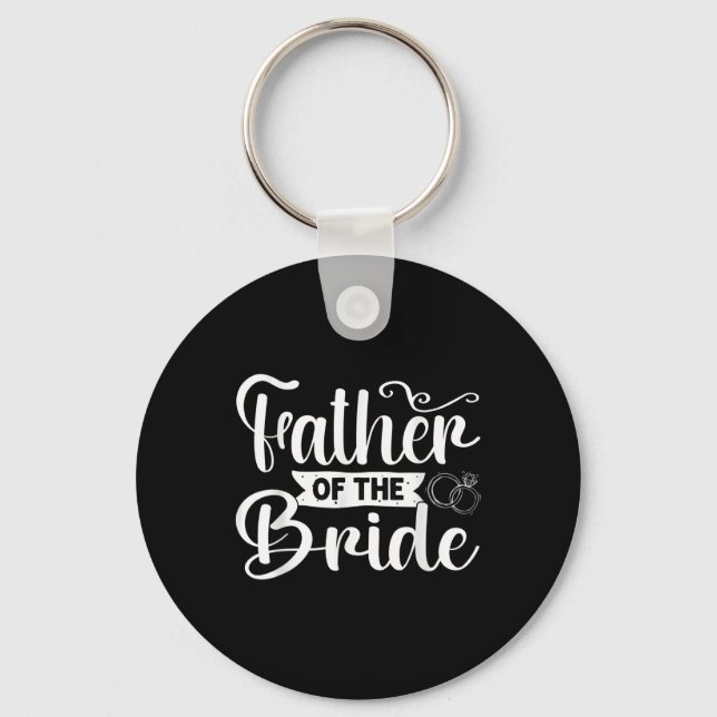 Father Of The Bride Funny Wedding Bachelor Party  Keychain (Front)
