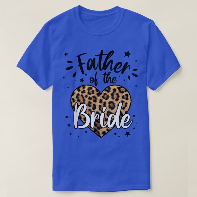 Father of the Bride I Loved Her First509 T-Shirt (Design Front)