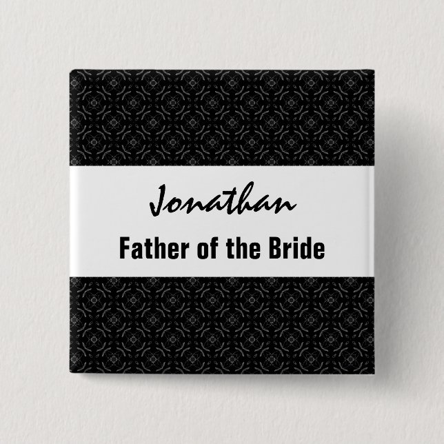 Father of the Bride Name Black White Pattern Pinback Button (Front)
