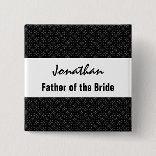 Father of the Bride Name Black White Pattern Pinback Button