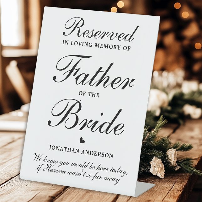 Father of the Bride Reserved Seat Memorial Wedding Pedestal Sign (Creator Uploaded)