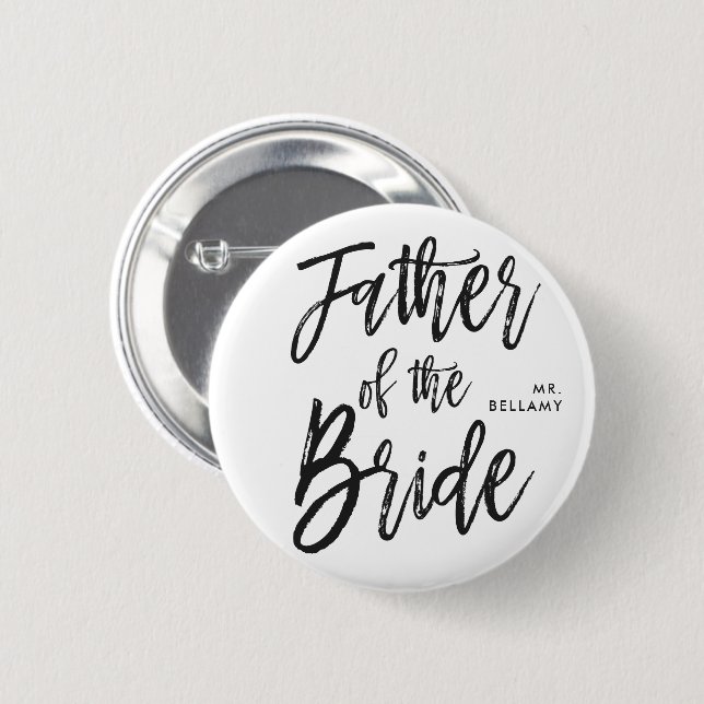 Father of the Bride | Script Style Custom Wedding Button (Front & Back)