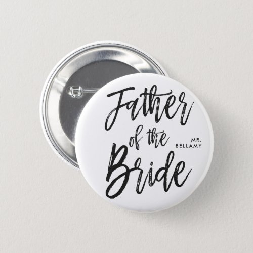 Father of the Bride  Script Style Custom Wedding Button