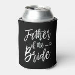 Father Of The Bride | Script Style Custom Wedding Can Cooler at Zazzle