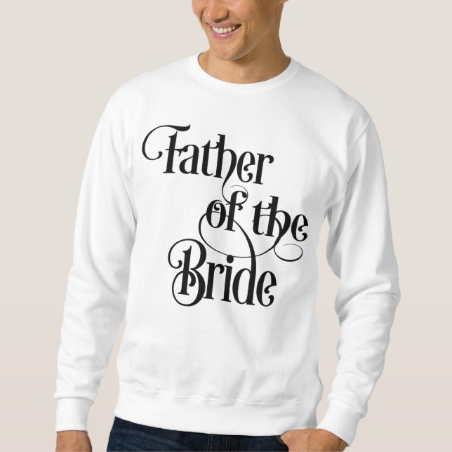 Father of the Bride Sweatshirt (Front)