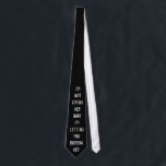 Father of the Bride Tie : Wedding Quote<br><div class="desc">This black and white tie reads "I'm not giving her away I'm letting you borrow her"</div>